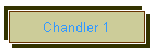 Chandler 1