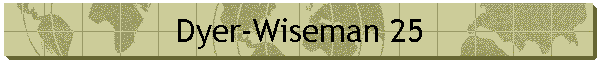 Dyer-Wiseman 25