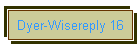 Dyer-Wisereply 16